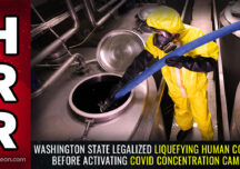Washington State legalized “flesh goo” liquefaction of human corpses one year before activating COVID concentration camps that will target unvaxxed conservatives with “strike team” operations… efficient, stealth disposal of bodies now perfected
